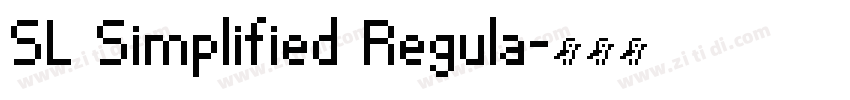 SL Simplified Regula字体转换 SL Simplified Regula字体转换